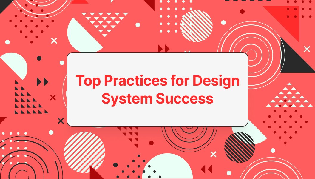 Blog post illustration - Best Practices for Design System Success