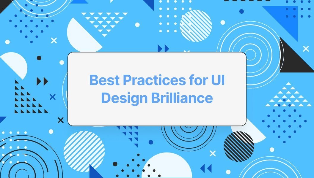 UI design best practices guide - Best Practices for UI Design Brilliance